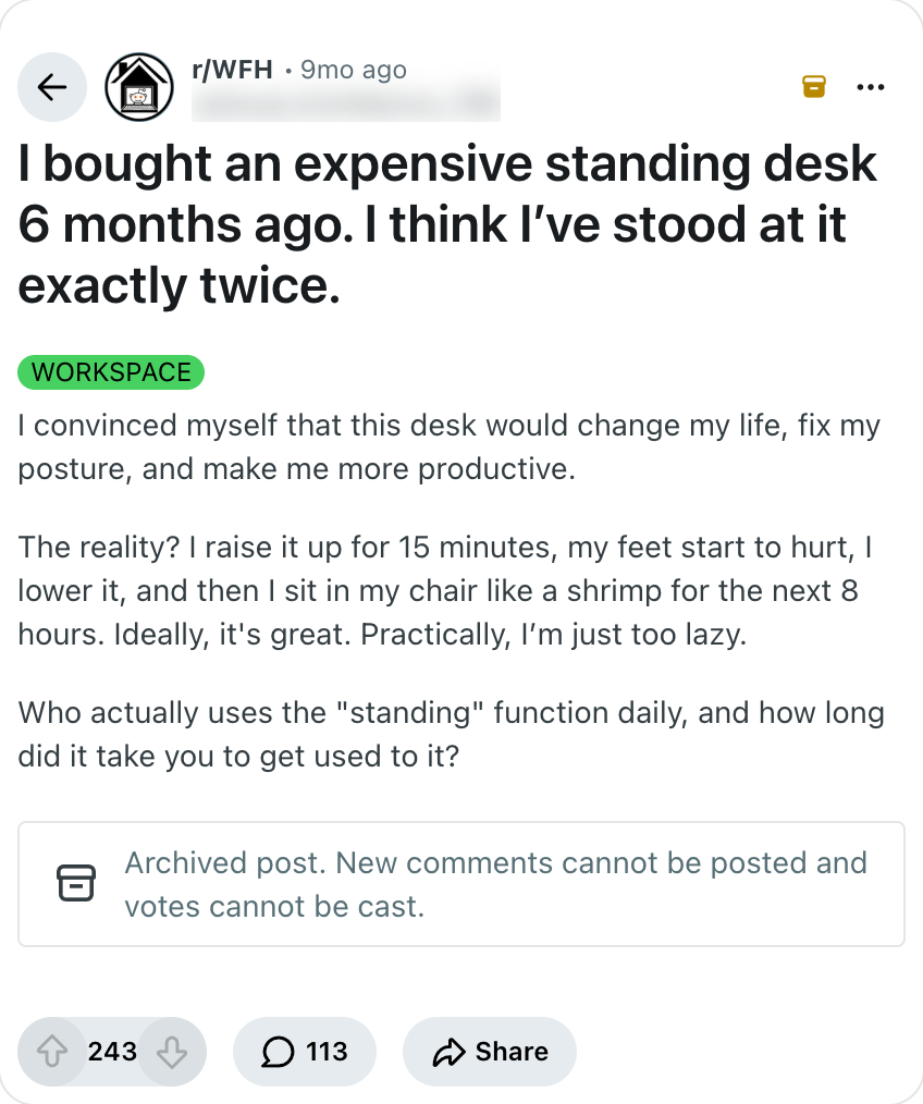 레딧 r/WFH 글 캡처: I bought an expensive standing desk 6 months ago. I think I have stood at it exactly twice.